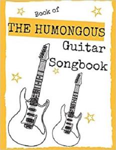 Book of The Humongous Guitar Songbook