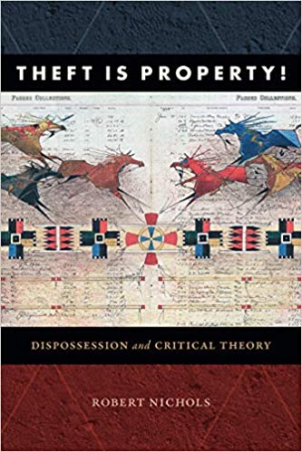 Theft Is Property!: Dispossession and Critical Theory