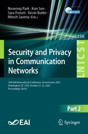 Security and Privacy in Communication Networks: 16th EAI International Conference Part II