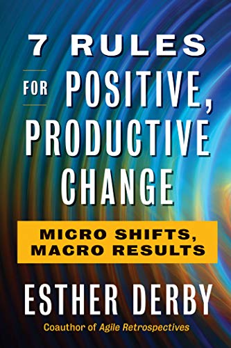 7 Rules for Positive, Productive Change: Micro Shifts, Macro Results (True PDF)
