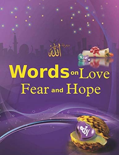 Words on Love Fear and Hope: The Greatest Acts of The Heart in Worship