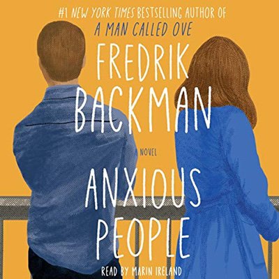 Anxious People: A Novel (Audiobook)