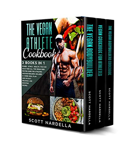 The Vegan Athlete Cookbook: 3 books in 1. Power   Ethics   Health. You can have them all