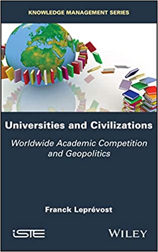 Universities and Civilizations: Worldwide Academic Competition and Geopolitics