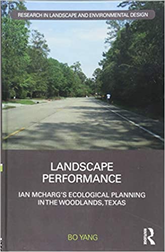 Landscape Performance: Ian McHarg's ecological planning in The Woodlands, Texas