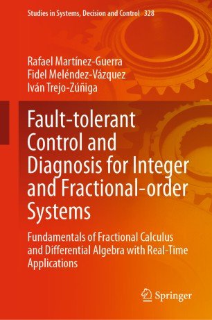Fault tolerant Control and Diagnosis for Integer and Fractional order Systems