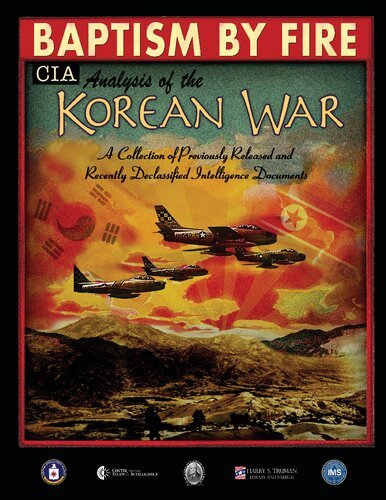 Baptism By Fire: CIA Analysis of the Korean War