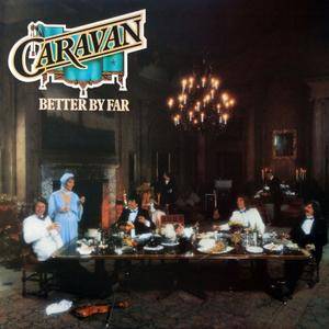 Caravan   Better By Far (1977)