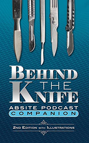 Behind The Knife ABSITE Podcast Companion