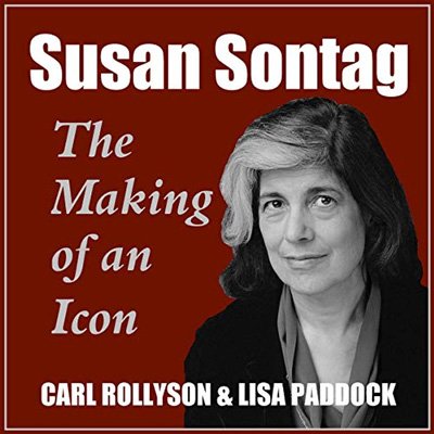 Susan Sontag: The Making of an Icon (Audiobook)