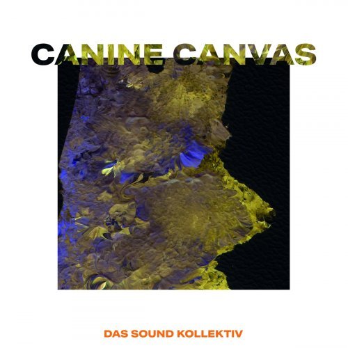 Das Sound Kollektiv   Canine Canvas (2020) Mp3
