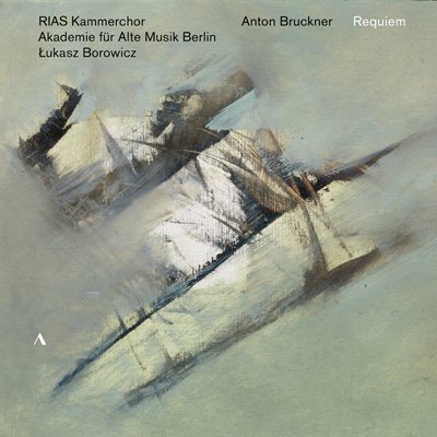 RIAS Kammerchor, Akademie für Alte Musik Berlin / Łukasz Borowicz – Bruckner: Requiem (2009) FLAC