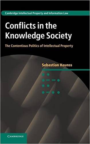 DevCourseWeb Conflicts in the Knowledge Society The Contentious Politics of Intellectual Property