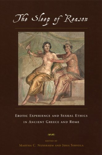 The Sleep of Reason: Erotic Experience and Sexual Ethics in Ancient Greece and Rome