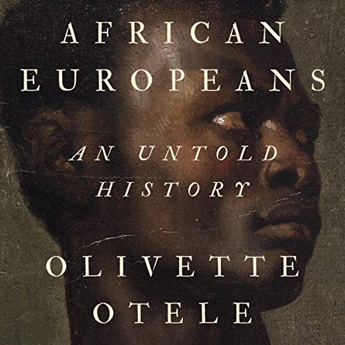 African Europeans: An Untold History [Audiobook]