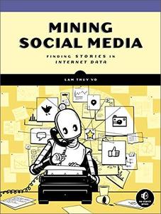 Mining Social Media: Finding Stories in Internet Data (AZW3)