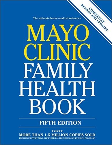 Mayo Clinic Family Health Book: The Ultimate Home Medical Reference, 5th Edition