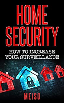 Home Security: How To Increase Your Surveillance