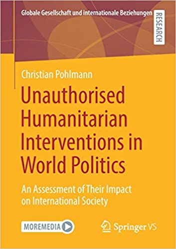DevCourseWeb Unauthorised Humanitarian Interventions in World Politics An Assessment of Their Impact on International Society