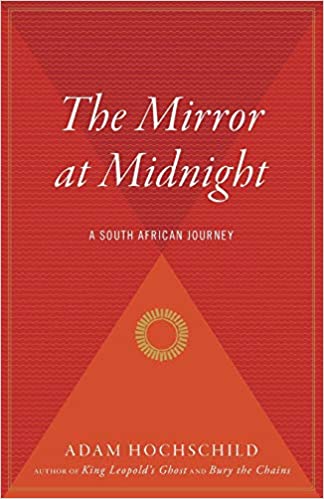 The Mirror at Midnight: A South African Journey