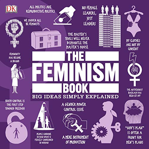 The Feminism Book: Big Ideas Simply Explained [Audiobook]