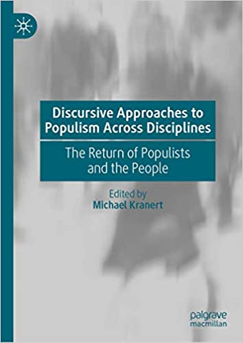 Discursive Approaches to Populism Across Disciplines: The Return of Populists and the People