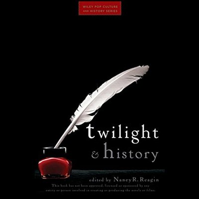 Twilight and History: Wiley Pop Culture and History (Audiobook)