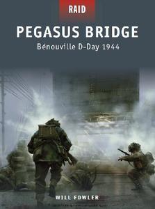 Pegasus Bridge: Benouville D Day 1944 (Osprey Raid 11)