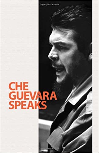 Che Guevara Speaks: Selected Speeches and Writings