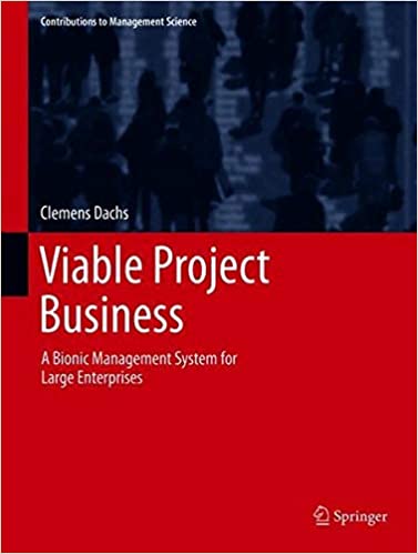 Viable Project Business: A Bionic Management System for Large Enterprises