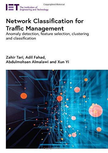 Network Classification for Traffic Management: Anomaly detection, feature selection, clustering and classification