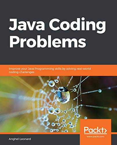 Java Coding Problems: Improve your Java Programming skills by solving real world coding challenges (True PDF, EPUB, MOBI)