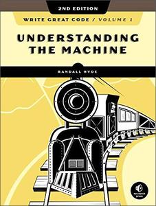 Write Great Code, Volume 1: Understanding the Machine, 2nd Edition (AZW3)