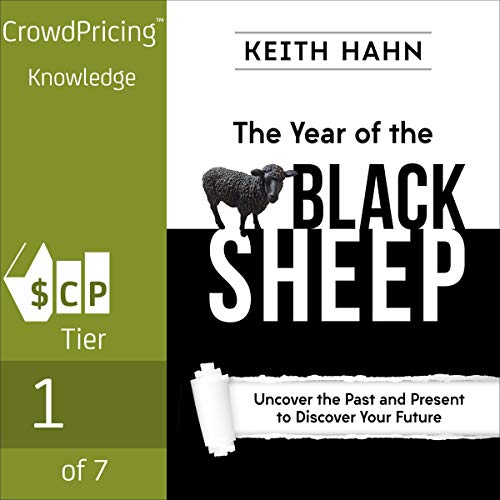 The Year of the Black Sheep: Uncover the Past and Present to Discover Your Future [Audiobook]