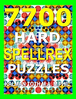 7700 Hard Spellrex Puzzles: Nurture Your IQ