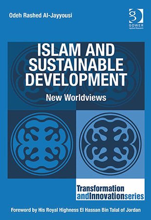 Islam and Sustainable Development: New Worldviews