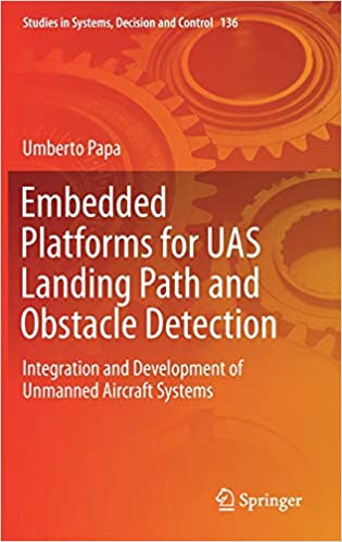 Embedded Platforms for UAS Landing Path and Obstacle Detection: Integration and Development of Unmanned Aircraft Systems