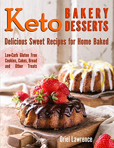 Keto Bakery Desserts: Delicious Sweet Recipes for Home Baked