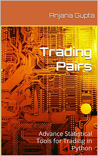 Trading Pairs : Advance Statistical Tools for Trading in Python