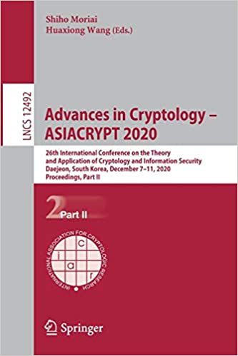Advances in Cryptology - ASIACRYPT 2020: 26th International Conference on the Theory and Application of Cryptology and I