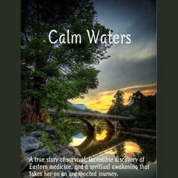 Calm Waters: A true story of survival [Audiobook]