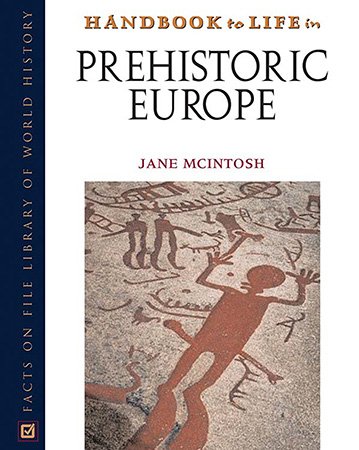Handbook to Life in Prehistoric Europe