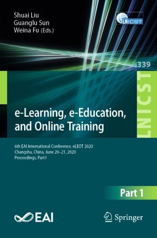 e Learning, e Education, and Online Training: 6th EAI International Conference, Part I