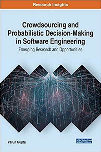 Crowdsourcing and Probabilistic Decision Making in Software Engineering