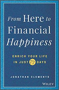 From Here to Financial Happiness: Enrich Your Life in Just 77 Days (PDF)