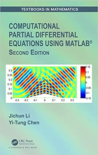 Computational Partial Differential Equations Using MATLAB® (Textbooks in Mathematics). 2nd Edition