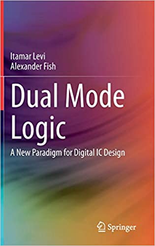 Dual Mode Logic: A New Paradigm for Digital IC Design