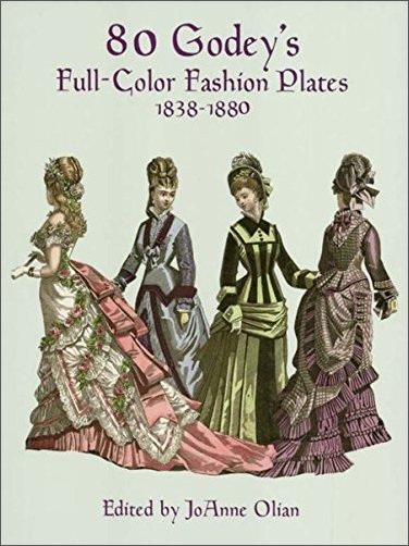 80 Godey's Full Color Fashion Plates: 1838 1880