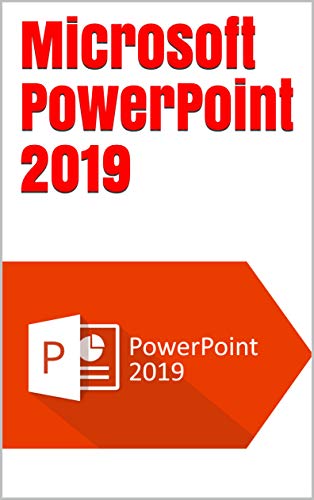 Microsoft PowerPoint 2019 : For beginners and step by step