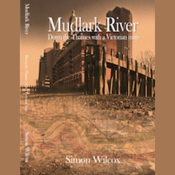 Mudlark River: Down the Thames with a Victorian Map [Audiobook]